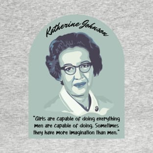 Katherine Johnson Portrait and Quote T-Shirt